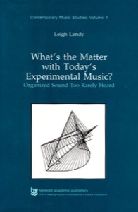 What's the Matter with Today's Experimental Music cover